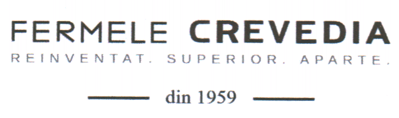 FERMELE CREVEDIA REINVENTAT. SUPERIOR. APARTE din 1959
