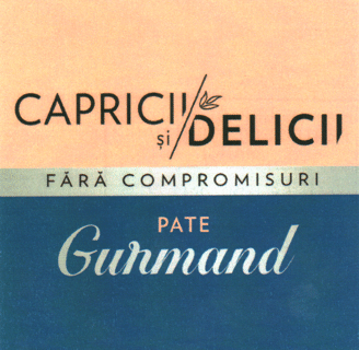 CAPRICII ŞI DELICII FĂRĂ COMPROMISURI PATE Gurmand