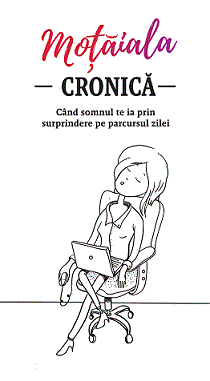 Moţăiala CRONICĂ Când somnul te ia prin surprindere pe parcursul zilei
