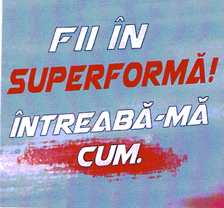 FII ÎN SUPERFORMĂ! ÎNTREABĂ-MĂ CUM.