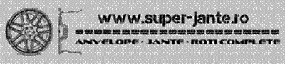 www.super-jante.ro ANVELOPE - JANTE - ROTI COMPLETE