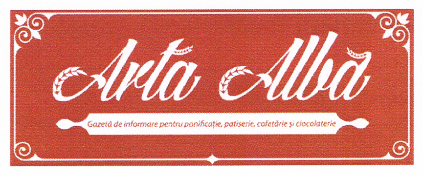 ARTA ALBA Gazetă de informare pentru panificaţie, patiserie, cofetărie şi ciocolaterie