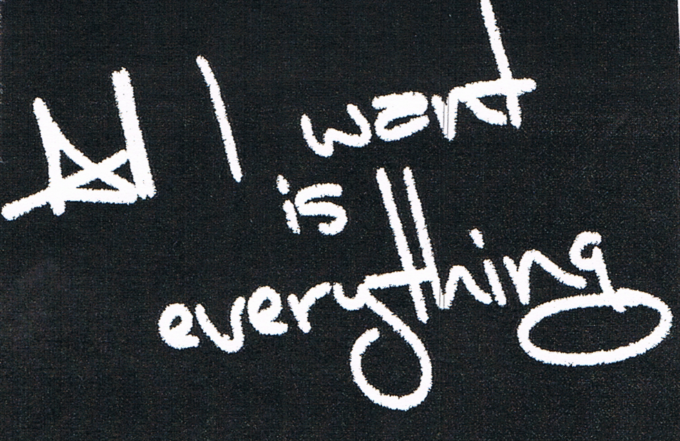 All I want is everything