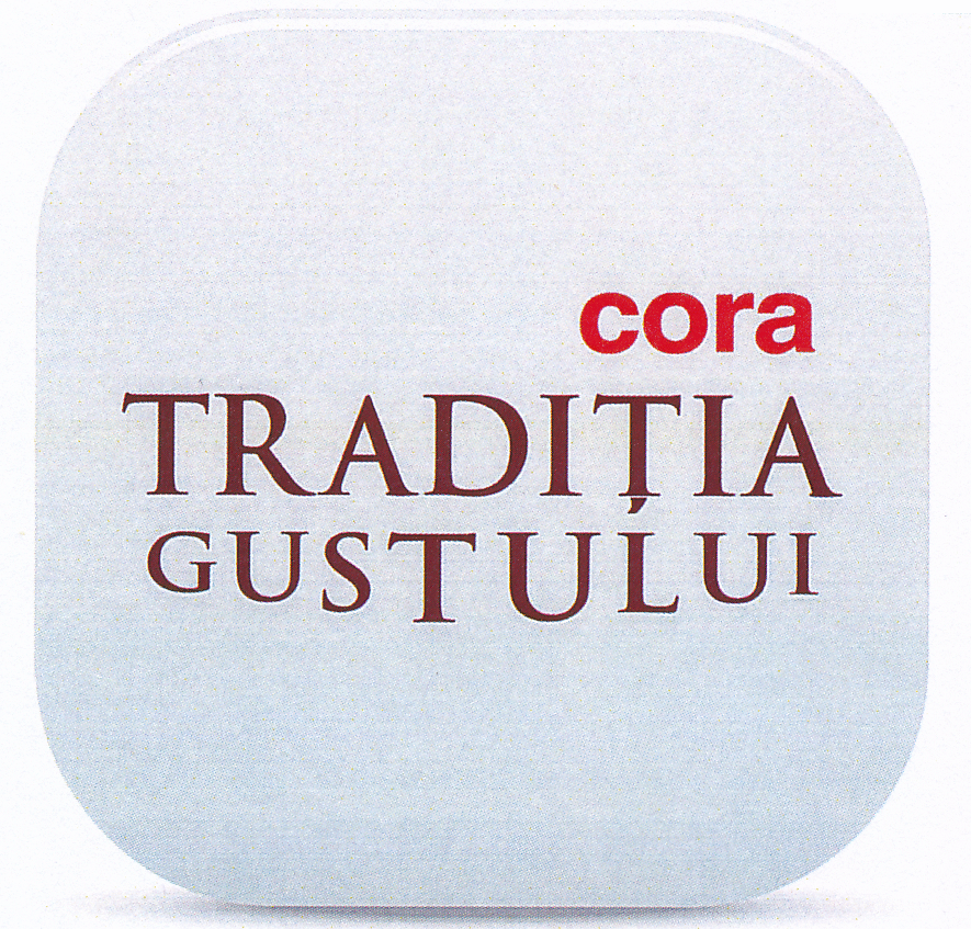 cora TRADIȚIA GUSTULUI