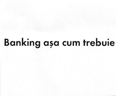 Banking aşa cum trebuie