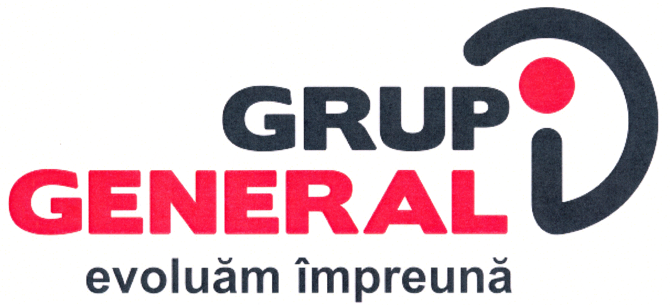GRUP GENERAL evoluăm împreună