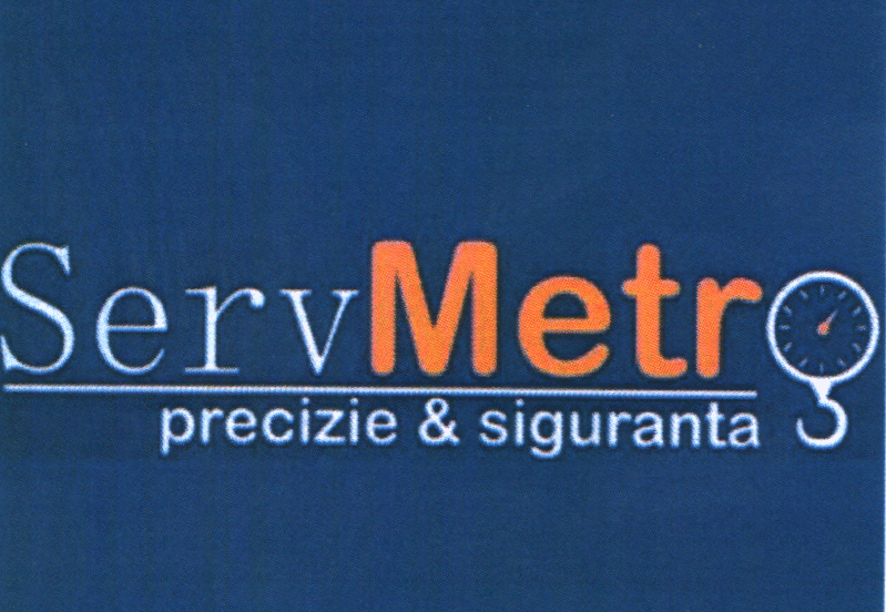 ServMetro precizie & siguranta