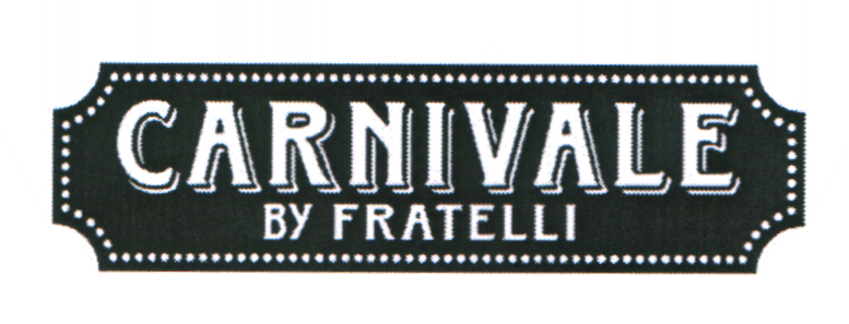 CARNIVALE BY FRATELLI