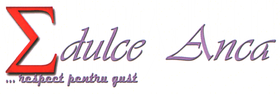 E dulce Anca ... respect pentru gust