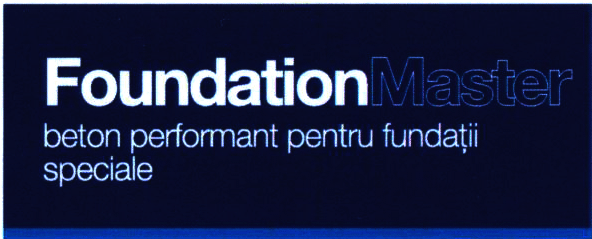 FoundationMaster beton performant pentru fundaţii speciale