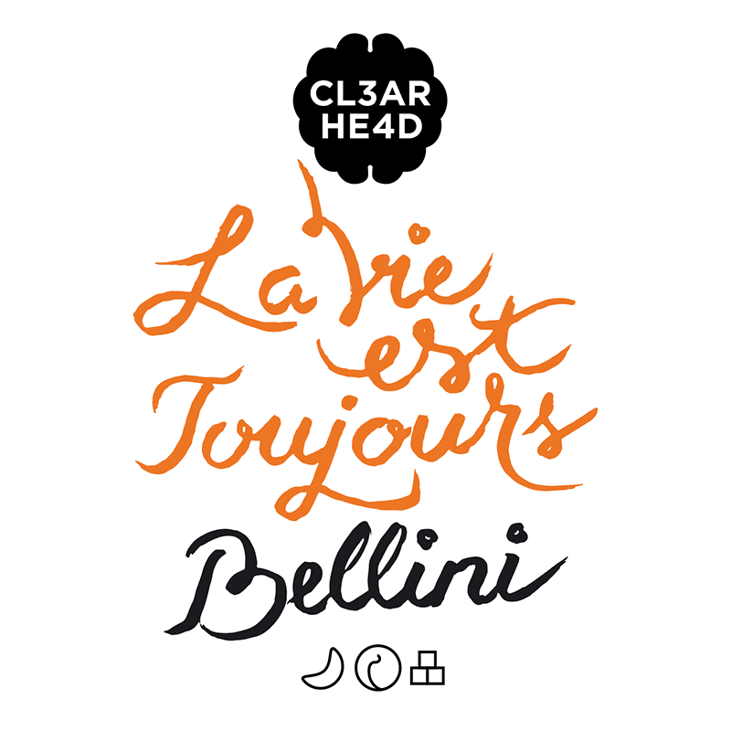 CL3AR HE4D La vie est Toujours Bellini