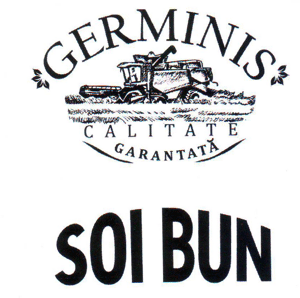 GERMINIS SOI BUN CALITATE GARANTATĂ