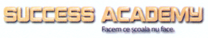 SUCCESS ACADEMY Facem ce școala nu face.