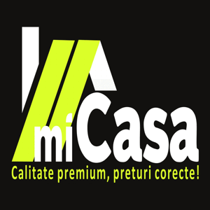 miCasa Calitate premium, preturi corecte!