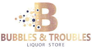 B BUBBLES & TROUBLES LIQUOR STORE