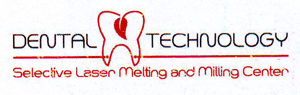 DENTAL TECHNOLOGY Selective Laser Melting and Miling Center