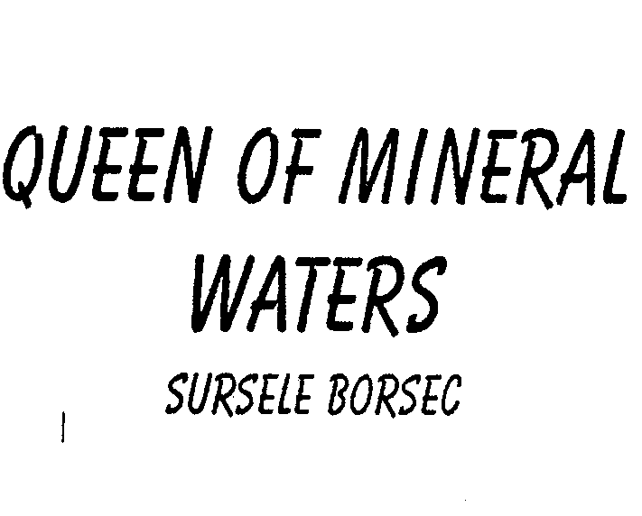 QUEEN OF MINERAL WATERS SURSELE BORSEC
