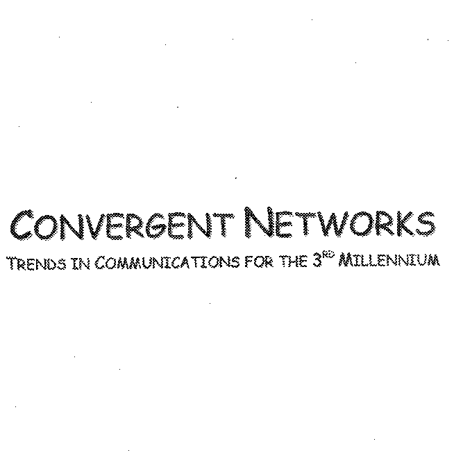 CONVERGENT NETWORKS