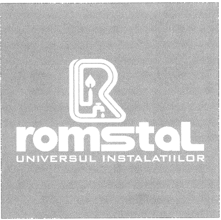 R ROMSTAL UNIVERSUL INSTALAŢIILOR