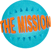 THE MISSION