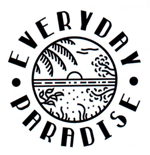 EVERYDAY PARADISE