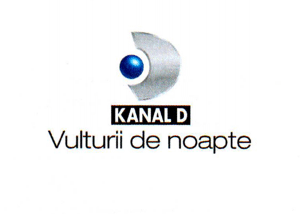 KANAL D Vulturii de noapte