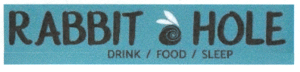 RABBIT HOLE DRINK / FOOD / SLEEP