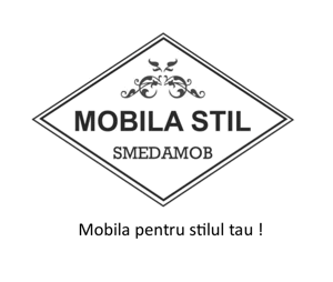 MOBILA STIL SMEDAMOB Mobila pentru stilul tau!