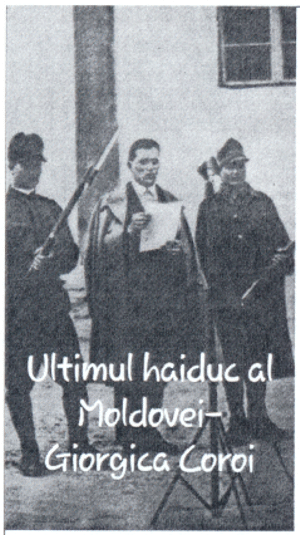Ultimul haiduc al Moldovei-Giorgica Coroi