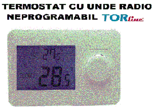TERMOSTAT CU UNDE RADIO NEPROGRAMABIL TORline