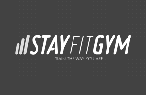 STAY FIT GYM TRAIN THE WAY YOU ARE