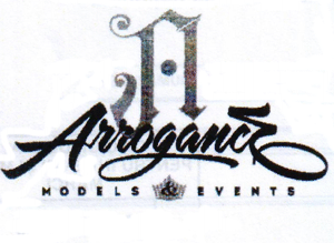 Arrogance MODELS & EVENTS