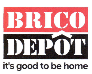 BRICO DEPOT it's good to be home
