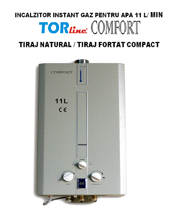 TORLline COMFORT INCALZITOR INSTANT GAZ PENTRU APA 11 L/ MIN TIRAJ NATURAL / TIRAJ FORTAT COMPACT