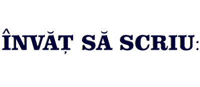 ÎNVĂȚ SĂ SCRIU: