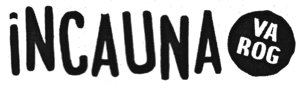 INCAUNA VA ROG