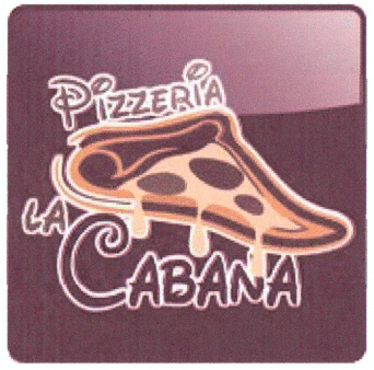 PIZZERIA LA CABANA