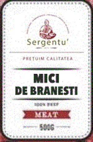 Sergentu' PREŢUIM CALITATEA 2015 MĂCELĂRIE SEMIPREPARATE PREPARATE PRODUSE AFUMATE MICI DE BRANESTI MEAT