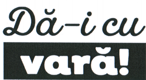 Dă-i cu vară!