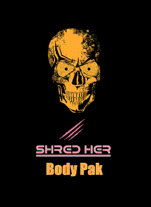 SHRED HER Body Pak