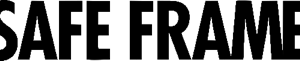 SAFE FRAME