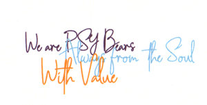 We are PSY Bears Always from the Soul With Value