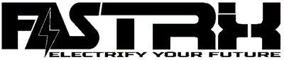 FASTRIX ELECTRIFY YOUR FUTURE