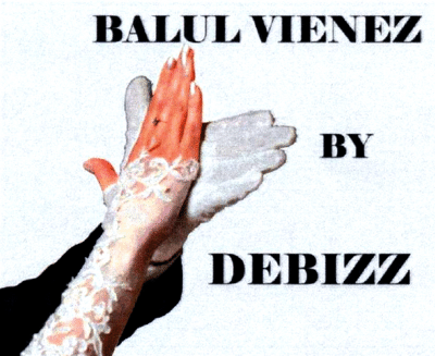 BALUL VIENEZ BY DEBIZZ