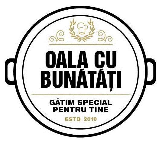 OALA CU BUNĂTĂȚI GĂTIM SPECIAL PENTRU TINE ESTD 2010