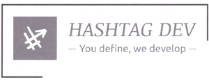 HASHTAG DEV You define, we develop
