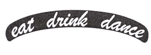 eat drink dance