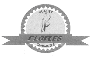 FLORES QUALITY GUARANTEE