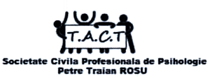 T.A.C.T. Societate Civila Profesionala de Psihologie Petre Traian ROSU