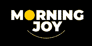 MORNING JOY